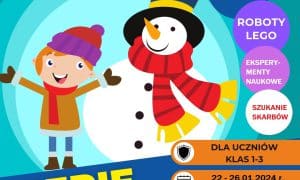 Półkolonie w Olsztynie dla 7-9 latków. Ferie zimowe 2024.