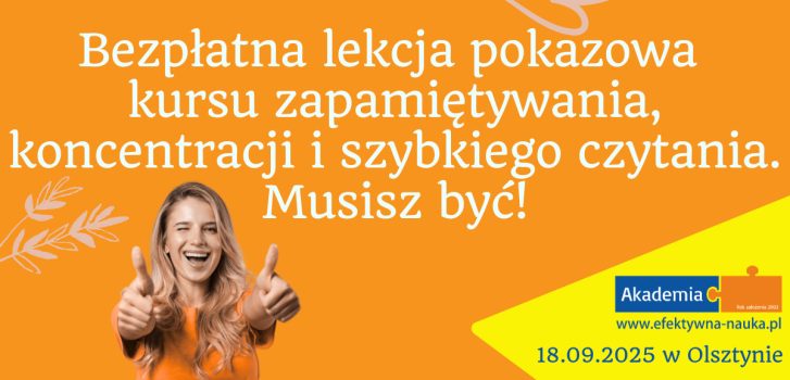 Kurs zapamiętywania, koncentracji, szybkiego czytania i rozwoju osobistego dla dorosłych w Olsztynie.