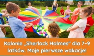 Kolonie „Bądź jak Sherlock Holmes” dla dzieci 7–9 lat blisko Olsztyna 🏕️ – Moje pierwsze wakacje w pięknym ośrodku w Marózie 👨👩👧