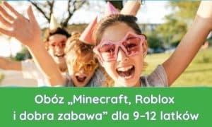 Obóz „Minecraft, Roblox i dobra zabawa” dla dzieci 9–12 lat nad jeziorem Maróz – gry komputerowe z umiarem, dużo zabawy na świeżym powietrzu z rówieśnikami.