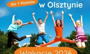 Ranking najlepszych półkolonii w Olsztynie w wakacje 2026